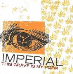 Imperial (USA) : This Grave Is My Poem